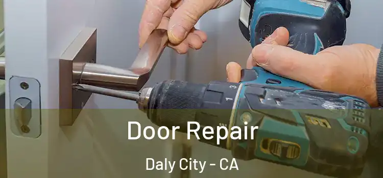  Door Repair Daly City - CA
