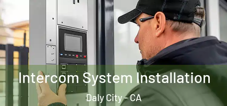  Intercom System Installation Daly City - CA
