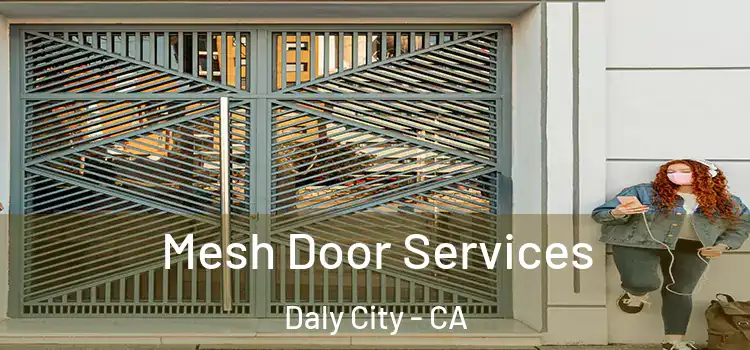 Mesh Door Services Daly City - CA