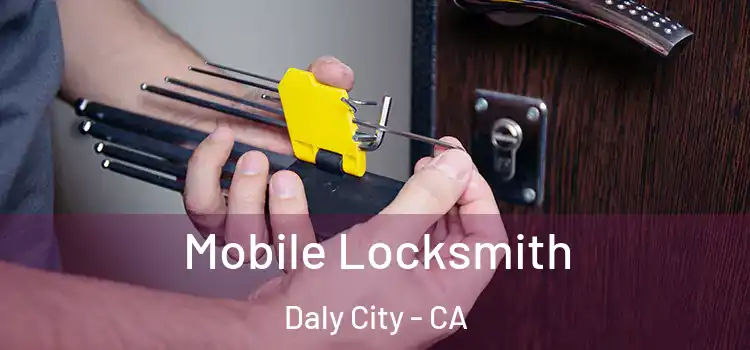 Mobile Locksmith Daly City - CA