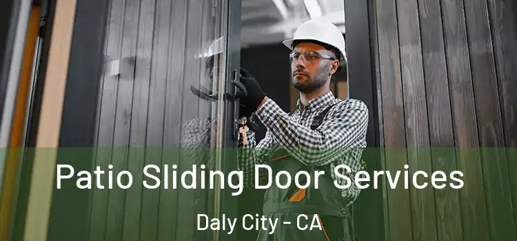  Patio Sliding Door Services Daly City - CA