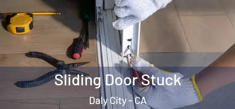  Sliding Door Stuck Daly City - CA