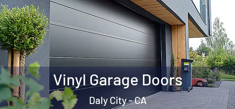  Vinyl Garage Doors Daly City - CA